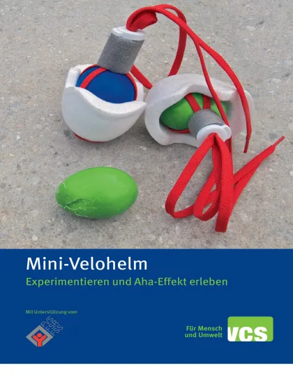 Mini-Velohelm, Experimentieren und Aha-Effekt erleben